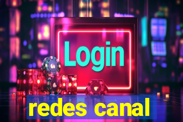 redes canal